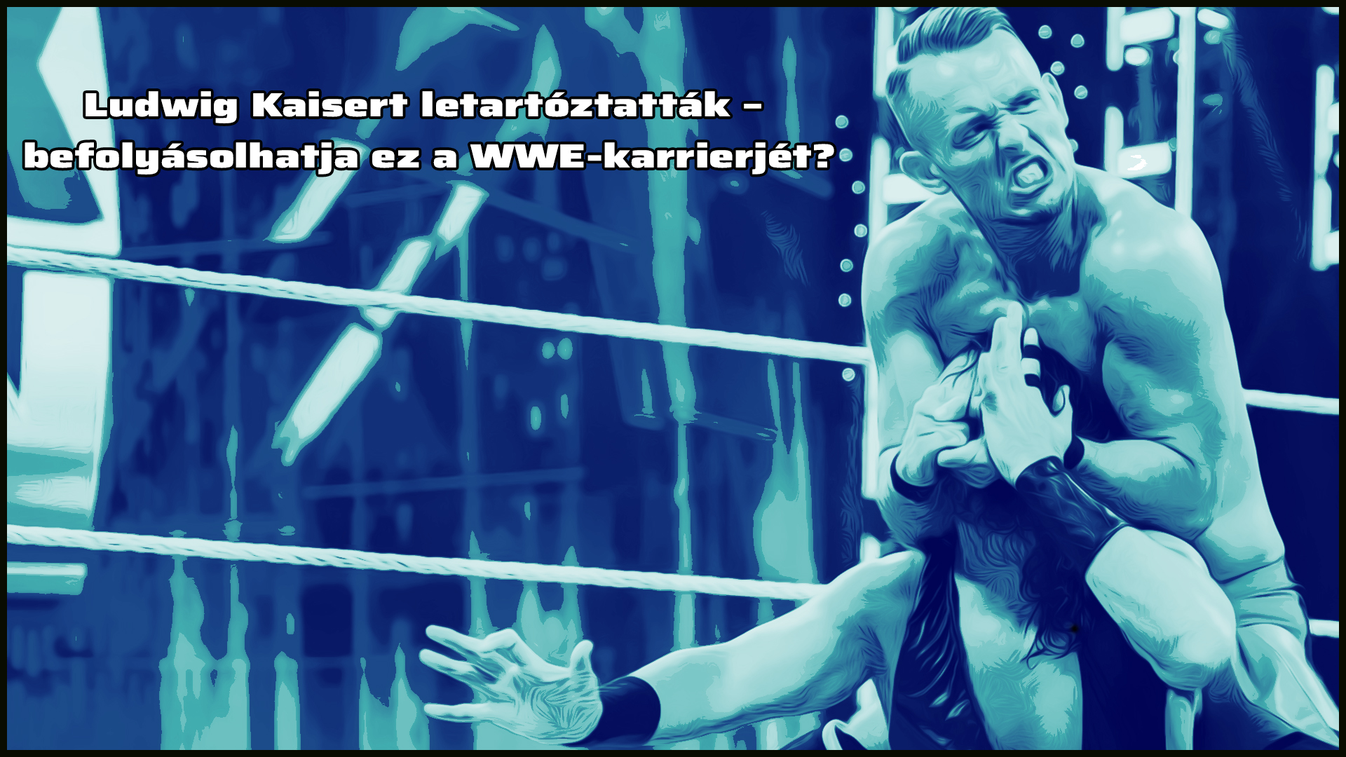 Ludwig Kaisert letartóztatták – befolyásolhatja ez a WWE-karrierjét?